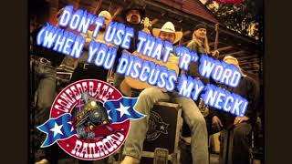 Confederate Railroad - “Don’t Use That ‘R’ Word” (When You Discuss My Neck)! 😆☺️