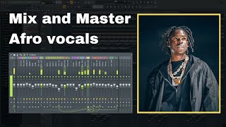 How to mix and master vocals in FL Studio step by step (rema, wizkid, tyla)