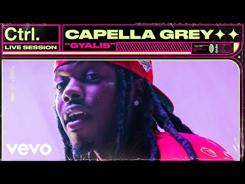 Capella Grey - GYALIS (Live Session) | Vevo Ctrl