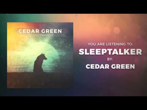 Cedar Green - Sleeptalker