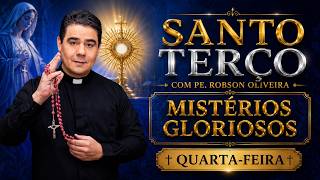SANTO TERÇO - QUARTA-FEIRA - GLORIOSOS - 19.08.2026 - Padre Robson de Oliveira