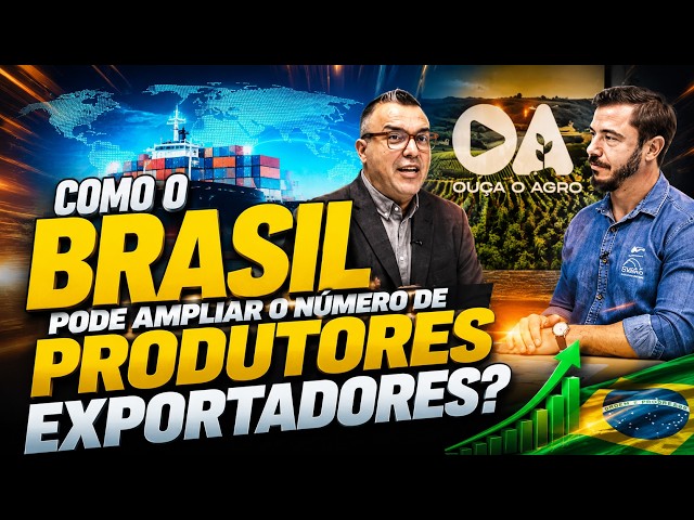 Como o Brasil pode ampliar o número de produtores exportadores?