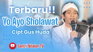 Download lagu YO AYO SHOLAWAT - GUS HUDA SANDAL - SHOUTUL MAHBUB SEMARANG 2024 mp3