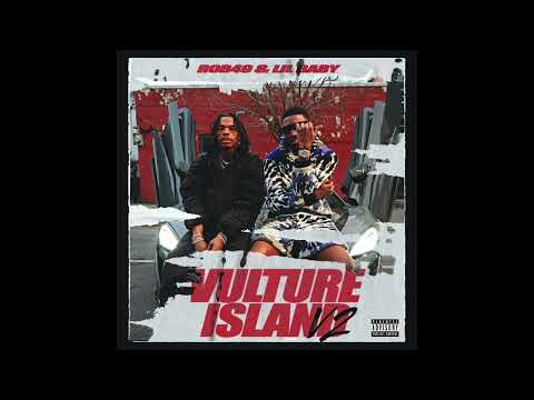 Rob49 & Lil Baby - Vulture Island V2 (AUDIO)