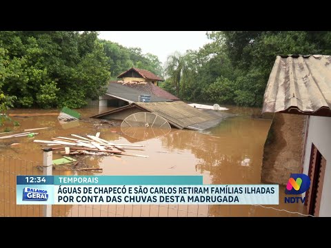 Águas de Chapecó e São Carlos retiram famílias ilhadas por conta das chuvas desta madrugada