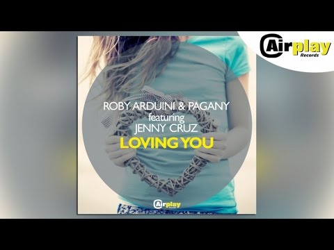 Roby Arduini & Pagany Ft. Jenny Cruz - Lovin You (Anthem Radio Edit)