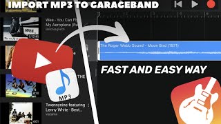 HOW TO IMPORT AUDIO FILES INTO GARAGEBAND (fast and easy way)