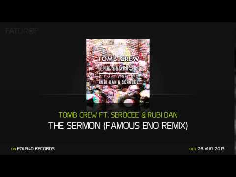 Tomb Crew Ft. Serocee & Rubi Dan - The Sermon (Famous Eno Remix) (Four40 Records)