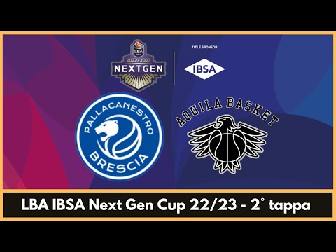LBA IBSA Next Gen Cup 22/23 - GERMANI BRESCIA vs DOLOMITI ENERGIA TRENTINO