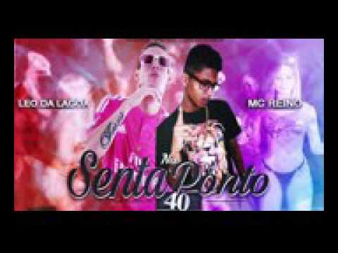 LÉO DA LAGOA E MC REINO SENTA NA PONTO 40 MÚSICA NOVA