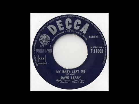 My Baby Left Me - Dave Berry