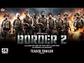 Border 2 | Trailer | Sunny Deol, Jackie, Bobby Deol | Border 2 Teaser Trailer Update 2023 (Fan-Made)