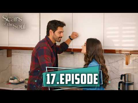 Scars of the Soul | Long Episode 17– English Subtitles (2026)