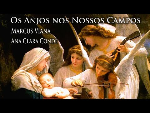 Marcus Viana e Ana Clara Condé - Os Anjos nos Nossos Campos ( Oratório de Natal )