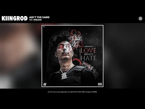 KiingRod - Ain't The Same (Official Audio) (feat. Sneakk)