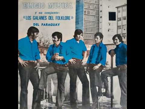 Eligio Mujica y su conjunto “Los Galanes del Folklore” - Adiós, Che Esperanzami