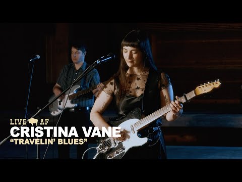 Cristina Vane | Travelin' Blues | Live AF