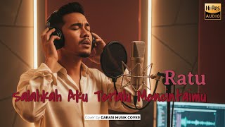Download lagu Ratu – Salahkah Aku Terlalu Mencintaimu | R&B Pop Cover By Garasi Musik Cove mp3
