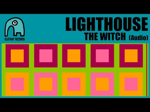 LIGHTHOUSE - The Witch [Audio]