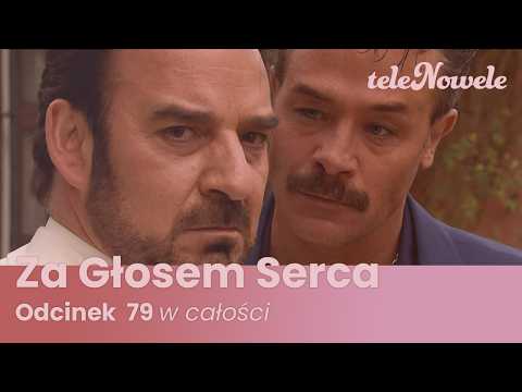 Za Głosem Serca | Odcinek 79 | Cały Odcinek