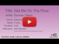 Get Me On The Floor Gunnar Olsen Dance Electronic Funky YouTube Audio Library BGM