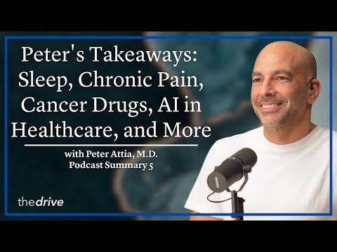 @PeterAttiaMD - "Peter's takeaways on sleep, chronic pain, cancer drugs, AI in healthcare, & more (QPS 5 sneak peek)"