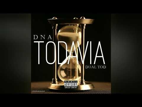 DNA x DUAL TOD // TODAVÍA
