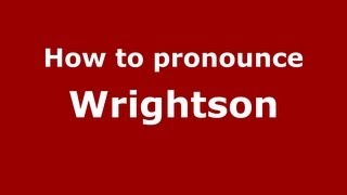 How to pronounce Wrightson