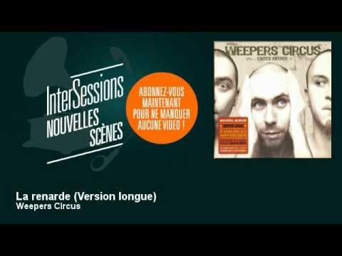 Weepers Circus - La renarde - Version longue - InterSessions