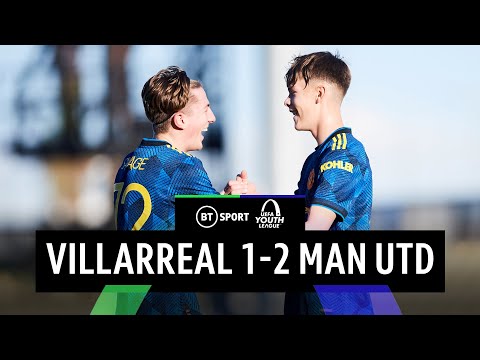 Villarreal U19 vs Man Utd U19 (1-2) | Young reds pull off comeback! | UEFA Youth League Highlights