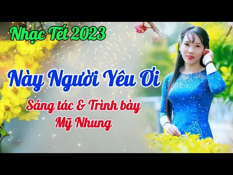 Này người yêu ơi - Mỹ Nhung