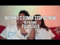 Nothing’s Gonna Stop Us Now - Starship | Rey & Cams (Full Cover)