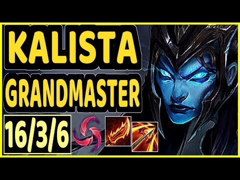 KALISTA - 16/3/6 KDA GAMEPLAY - EUW Ranked GRANDMASTER