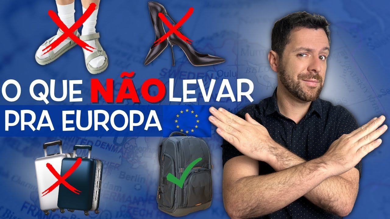 Como arrumar as malas para Europa: O que não levar!