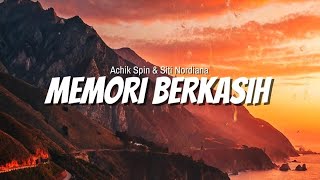 Download lagu MEMORI BERKASIH - ACHIK SPIN & SITI NORDIANA (full lirik) mp3
