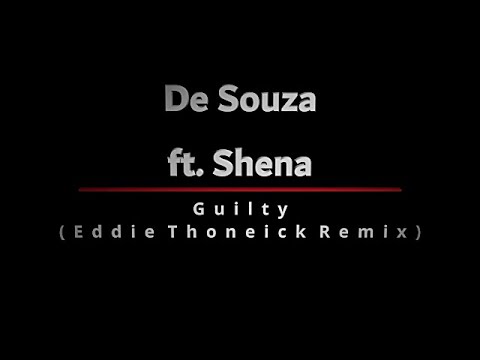 De Souza feat. Shena - Guilty (Eddie Thoneick Remix)