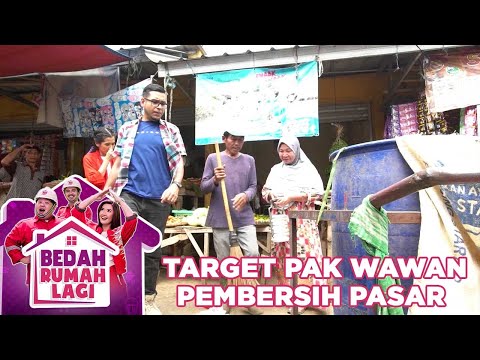Target Pak Wawan Seorang Petugas Pembersih Pasar - Bedah Rumah Lagi