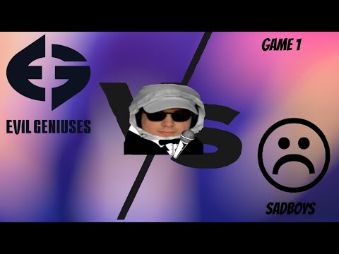 Evil Geniuses VS Sadboys Mason Cast Game 1