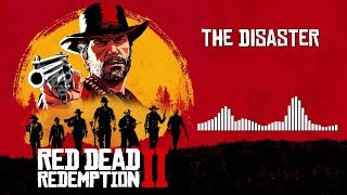 Red Dead Redemption 2 Official Soundtrack - The Disaster | HD (With Visualizer)