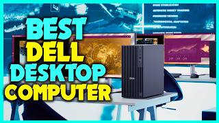 ✅Best Dell Desktop Computer Reviews - Buying Guide