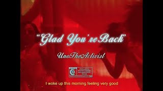 UnoTheActivist - Glad You’re Back (Ashanti) Lyric Video
