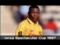 Iwisa Spectacular Cup Semi Final 1997 Kaizer Chiefs Vs Mamelodi Sundowns