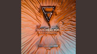 Re.You - Touched You video