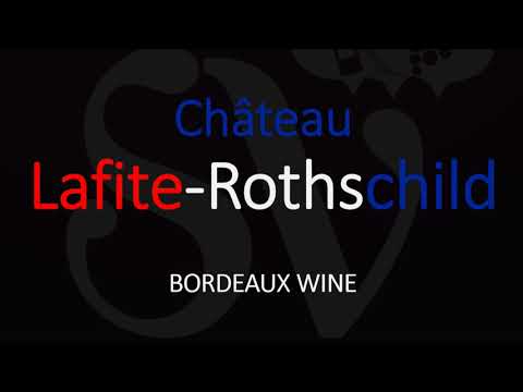 How to Pronounce Château Lafite Rothschild? French Wine Pronunciation