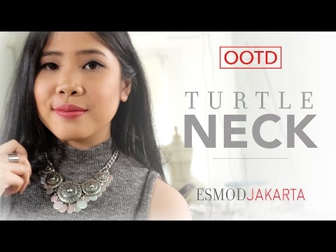 ESMOD Jakarta | OOTD #02 : Turtleneck