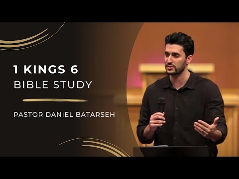 1 Kings 6 Bible Study (Solomon Builds the Temple) | Pastor Daniel Batarseh