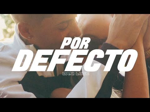 Dani Love - Por defecto
