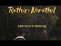 |Rathiri Nerathil|Album Kaathalippoma|Music Karthick Thangavelu|Lyrics Anura|#TamilAlbum#|