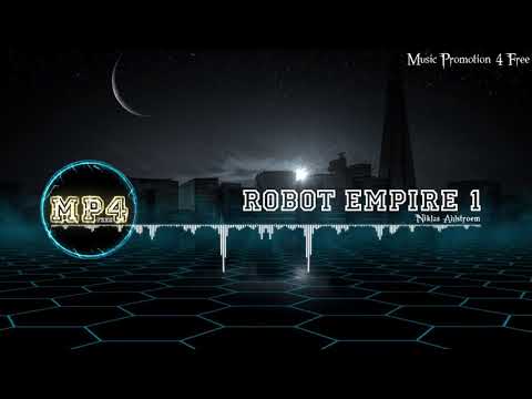 Robot Empire 1 through Niklas Ahlström - [Electro Music]