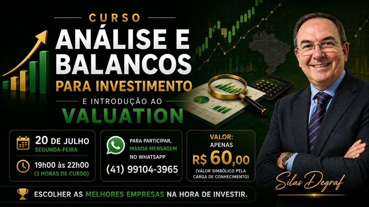 CURSO ANÁLISE DE BALANÇOS E INTRODUÇÃO AO VALUATION. CONVITE. PROF. SILAS DEGRAF. DIA 20/07/26